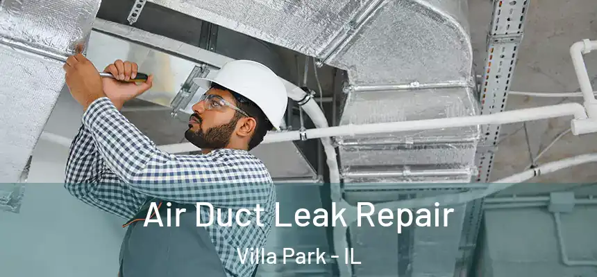  Air Duct Leak Repair Villa Park - IL