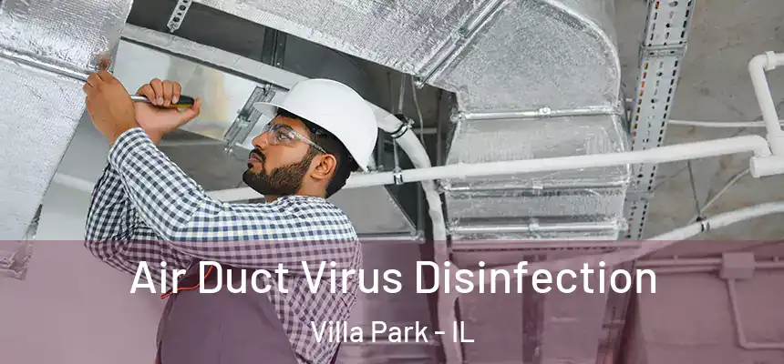  Air Duct Virus Disinfection Villa Park - IL