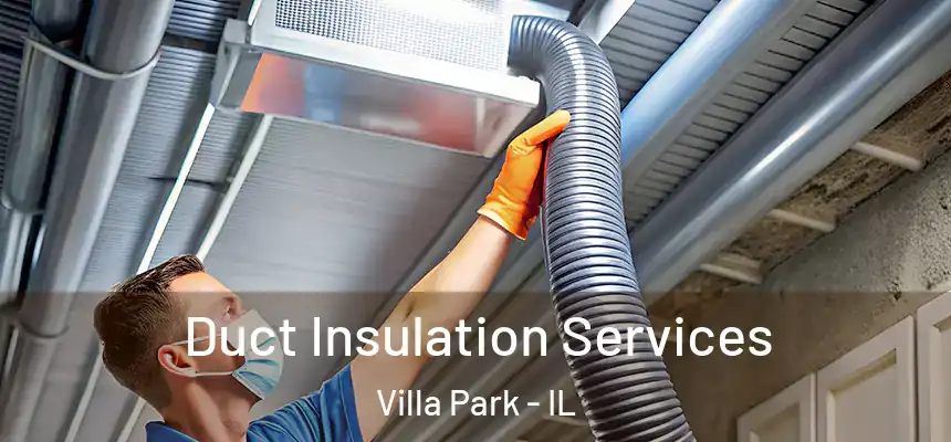  Duct Insulation Services Villa Park - IL