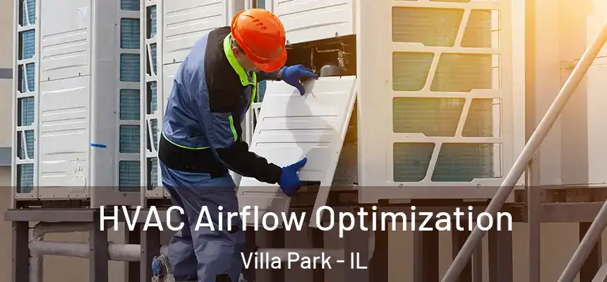 HVAC Airflow Optimization Villa Park - IL