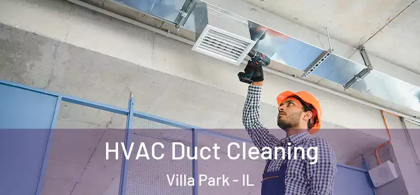  HVAC Duct Cleaning Villa Park - IL
