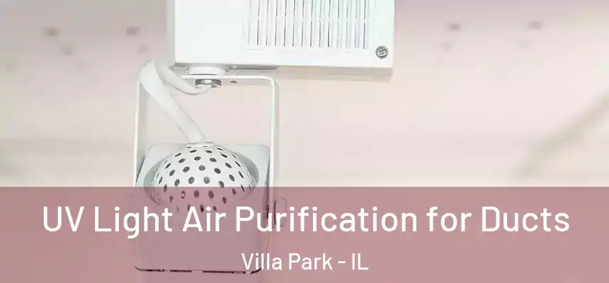  UV Light Air Purification for Ducts Villa Park - IL